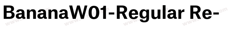 BananaW01-Regular Re字体转换